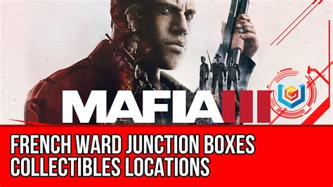 french ward junction boxes mafia 3|french ward mafia 3.